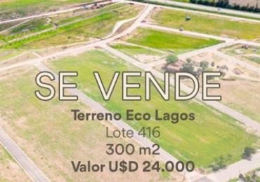 LOTE EN VENTA EN ECO-LAGOS GRAL LAGOS